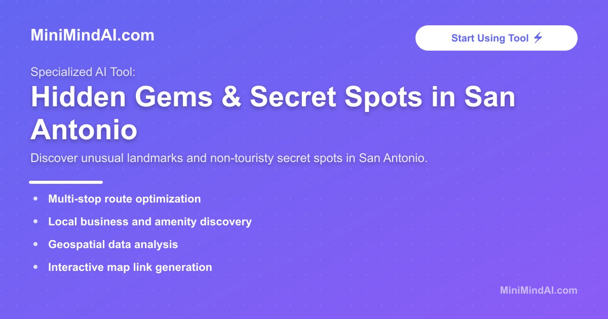 Hidden Gems &amp; Secret Spots in San Antonio | MiniMind AI