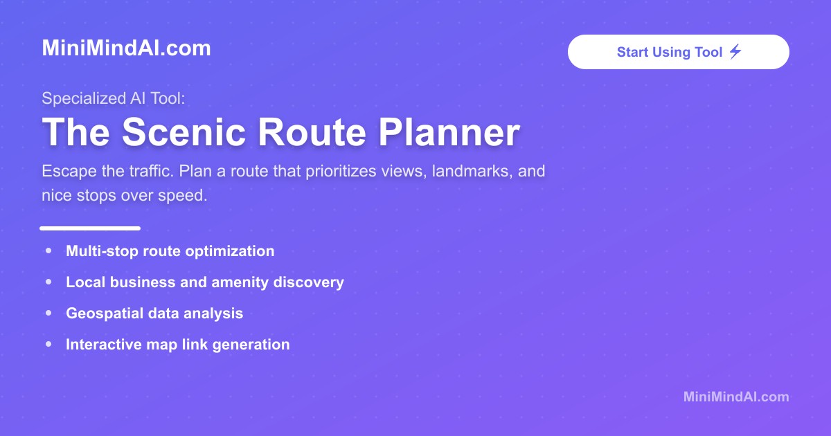 The Scenic Route Planner | MiniMind AI