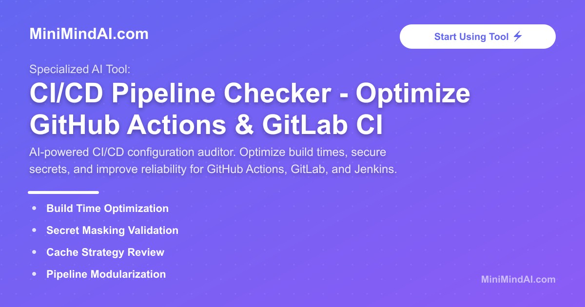 CI/CD Pipeline Checker - Optimize GitHub Actions & GitLab CI | MiniMind AI