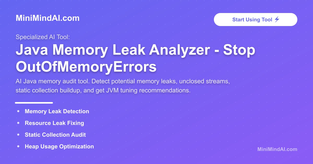 Java Memory Leak Analyzer - Stop OutOfMemoryErrors | MiniMind AI