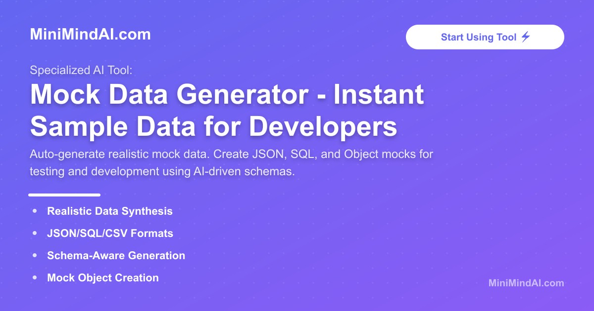 Mock Data Generator - Instant Sample Data for Developers | MiniMind AI