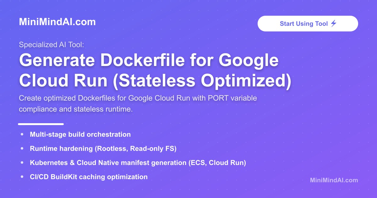 Generate Dockerfile for Google Cloud Run (Stateless Optimized ...