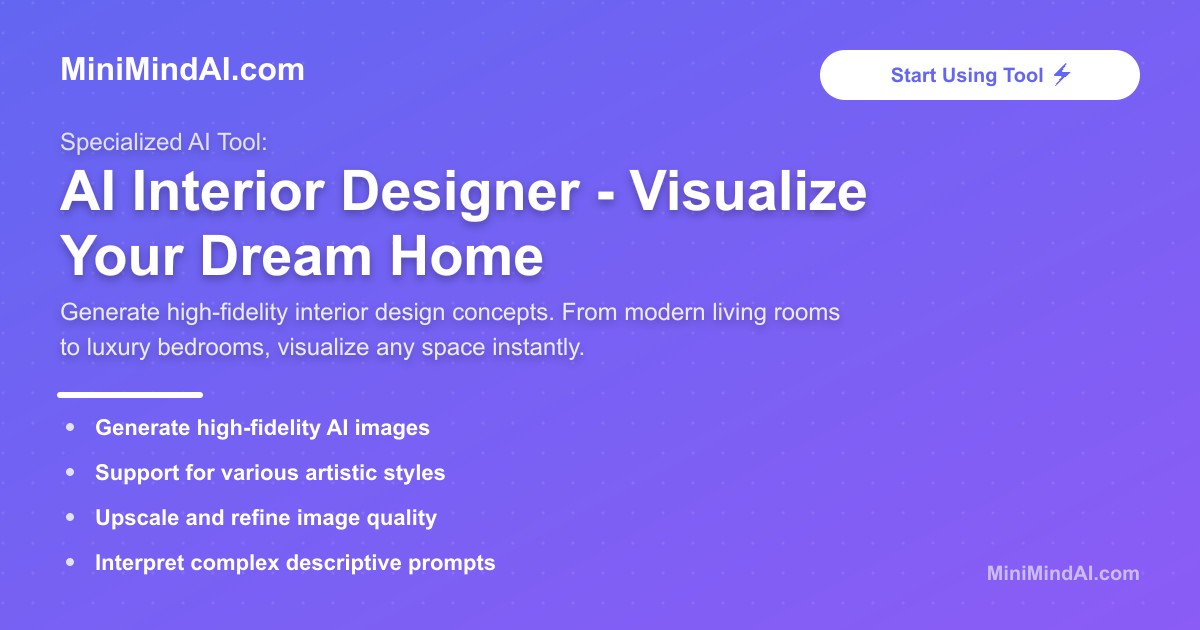 AI Interior Designer - Visualize Your Dream Home | MiniMind AI