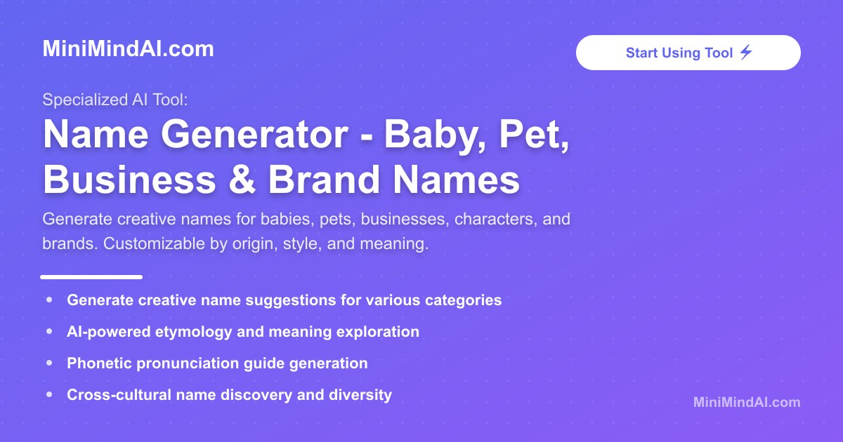 Name Generator - Baby, Pet, Business & Brand Names | MiniMind AI