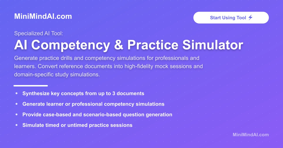 Skill Simulation AI Competency & Practice Simulator | MiniMind AI