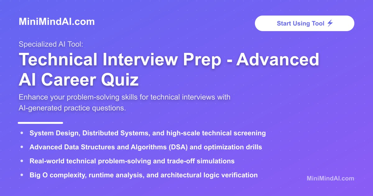 Technical Interview Prep - Advanced AI Career Quiz | MiniMind AI