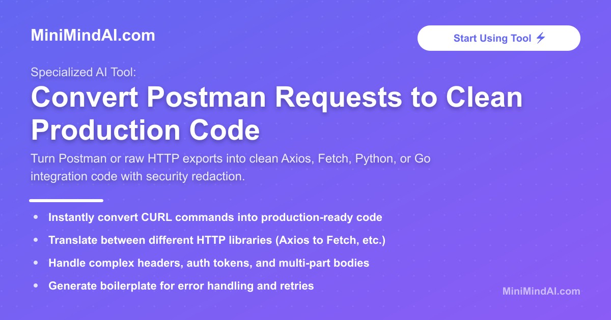 Convert Postman Requests to Clean Production Code | MiniMind AI