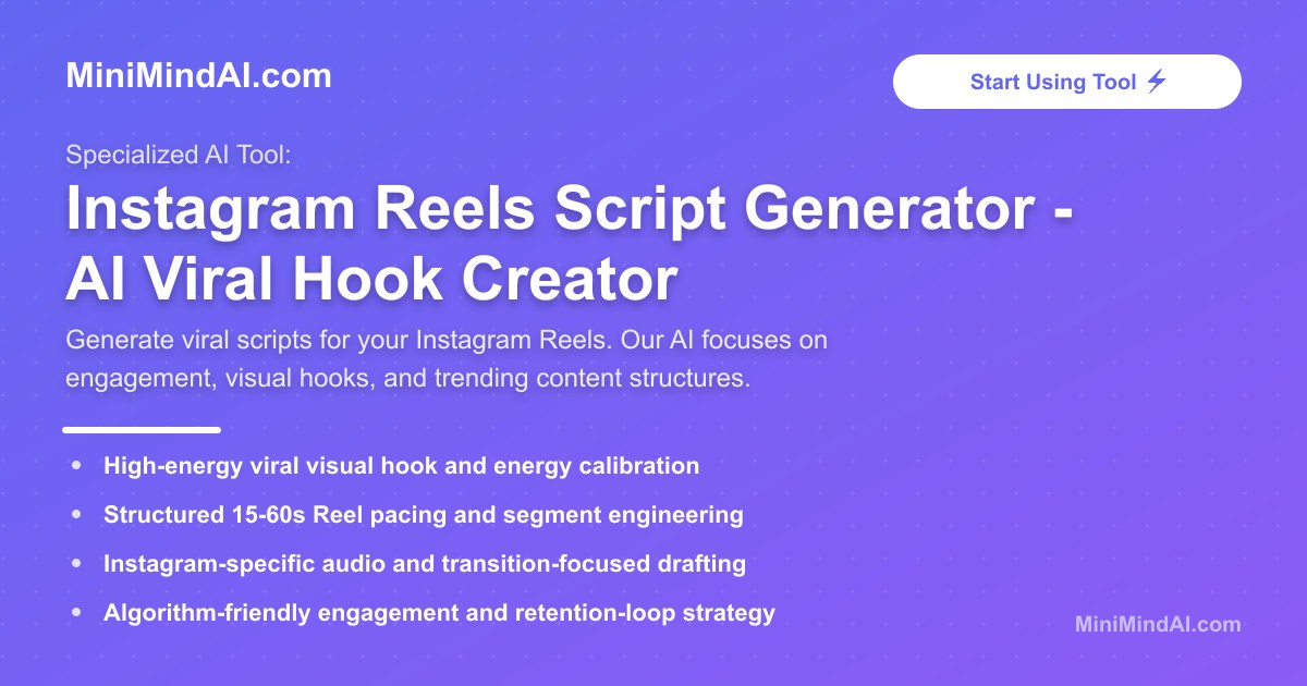 Instagram Reels Script Generator - AI Viral Hook Creator | MiniMind AI