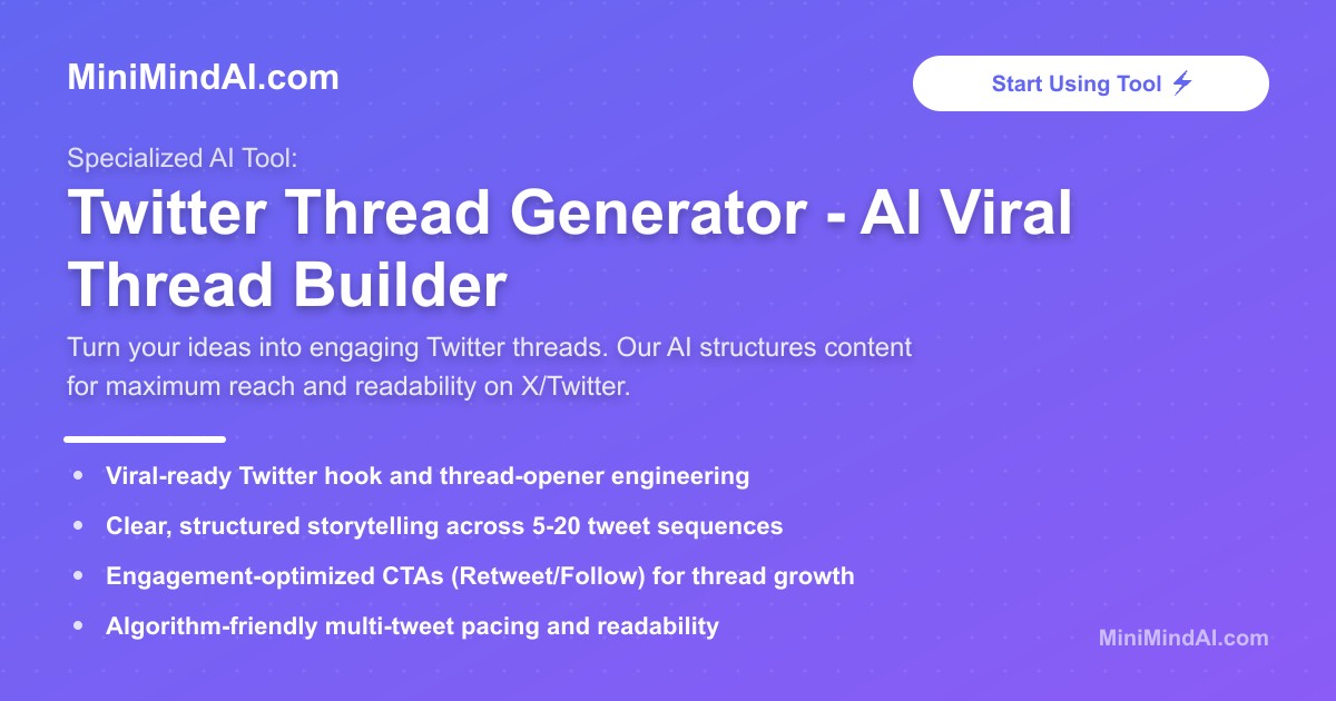 Twitter Thread Generator - AI Viral Thread Builder | MiniMind AI