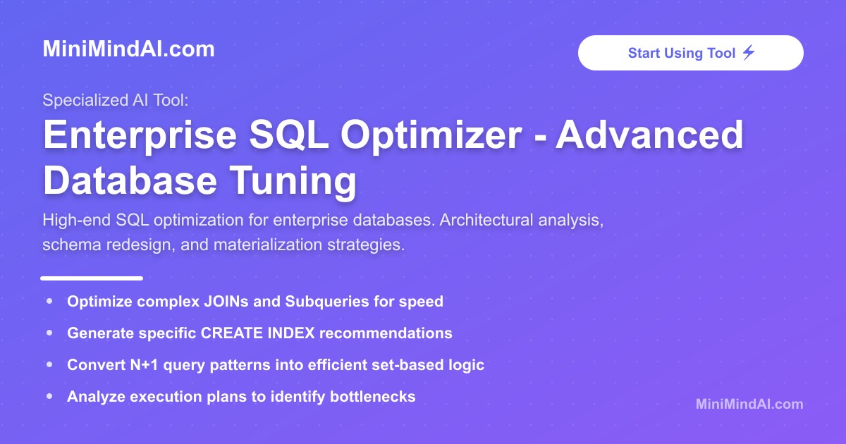 Enterprise SQL Optimizer - Advanced Database Tuning | MiniMind AI