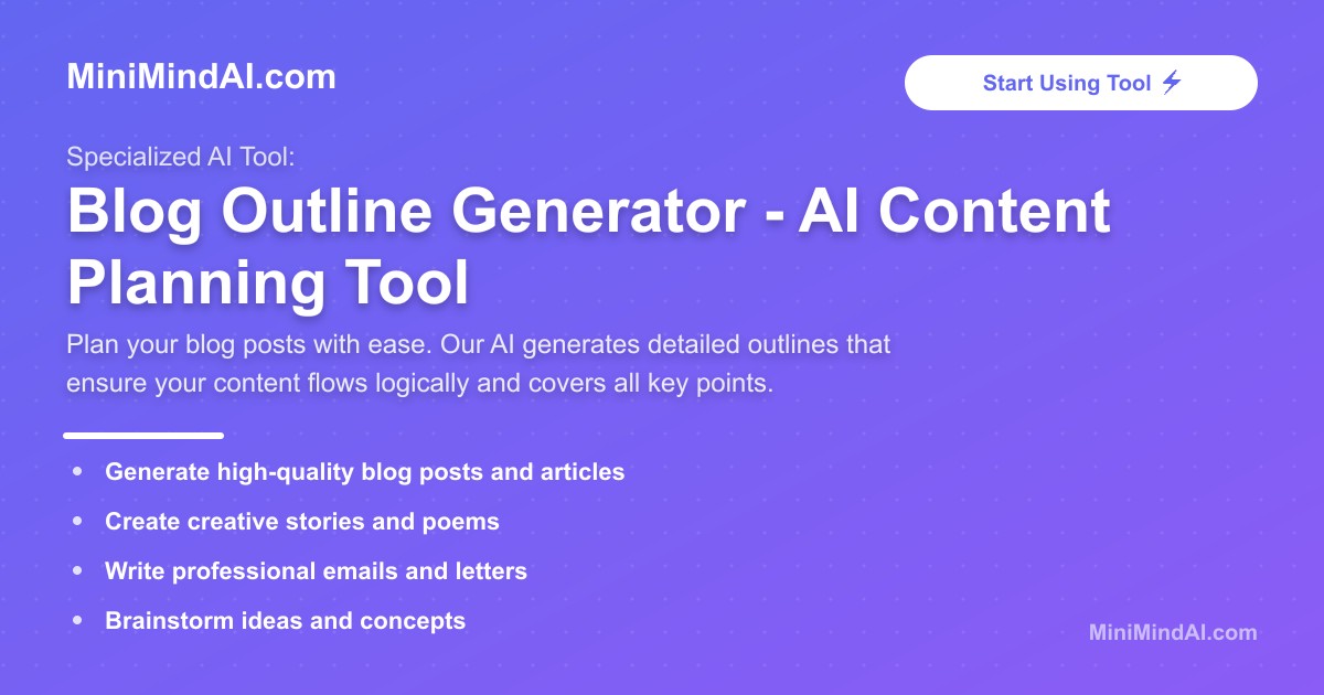 Blog Outline Generator - AI Content Planning Tool | MiniMind AI